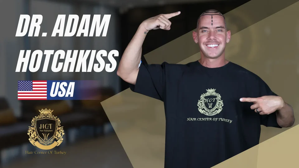 Dr. Adam Hotchkiss — опыт пересадки волос в Hair Center of Turkey