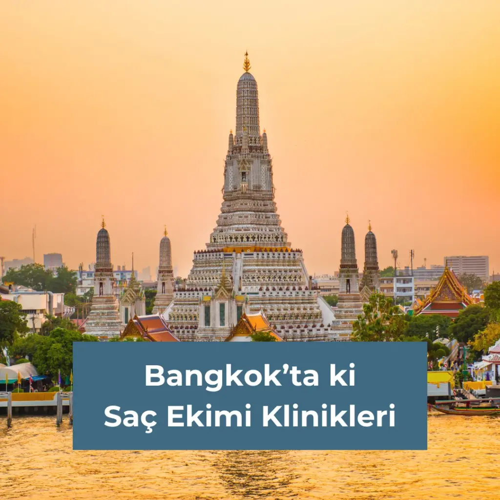 Bangkok’ta ki Saç Ekimi Klinikleri