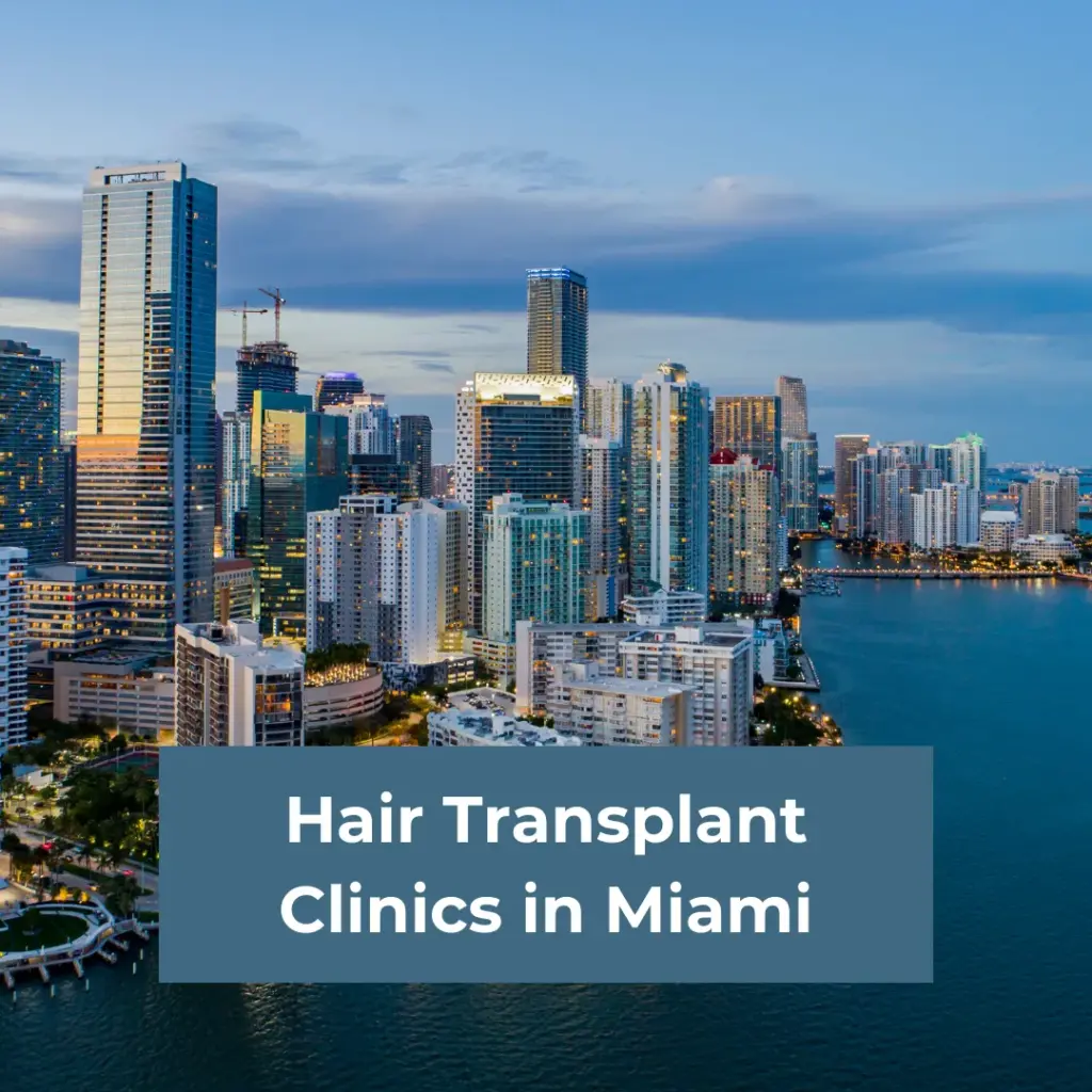 Hair Transplant Clinics in Miami