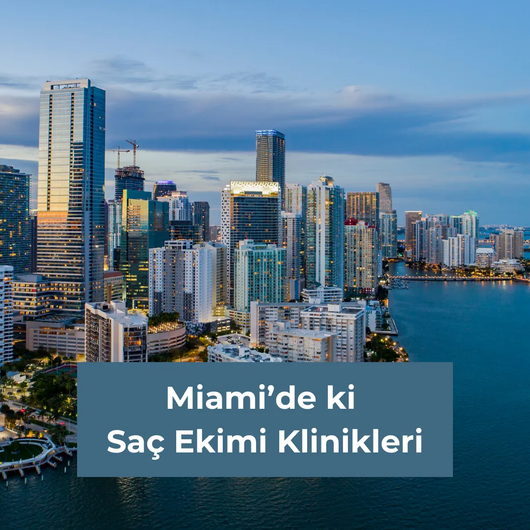 Miami’de ki Saç Ekimi Klinikleri