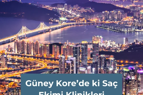 Güney Kore’deki Saç Ekimi Klinikleri – En İyi Saç Ekimi Cerrahları, Maliyetler ve Prosedürler Açıklandı