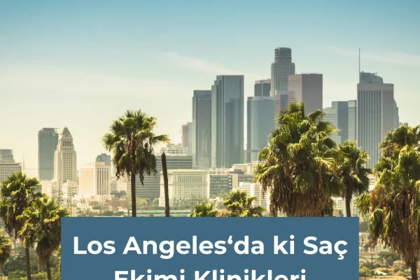 Los Angeles’taki Saç Ekimi Klinikleri: Cerrahlar, Maliyetler ve Prosedürler Açıklandı